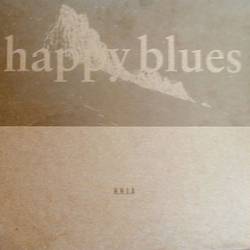 His Name Is Alive : Happy Blues